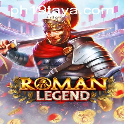Explore the Epic World of RomanLegend at PH19.COM